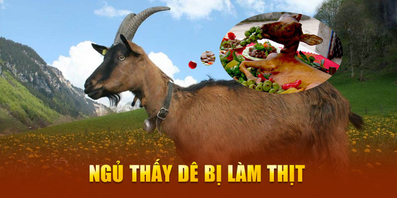 Ngủ thấy dê bị làm thịt